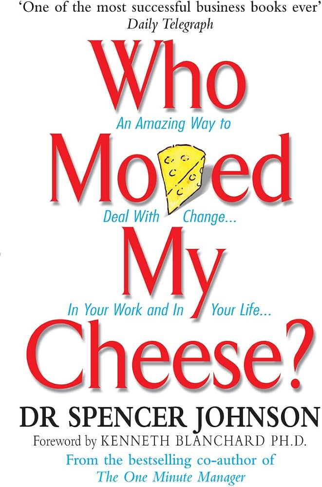 Who Moved My Cheese